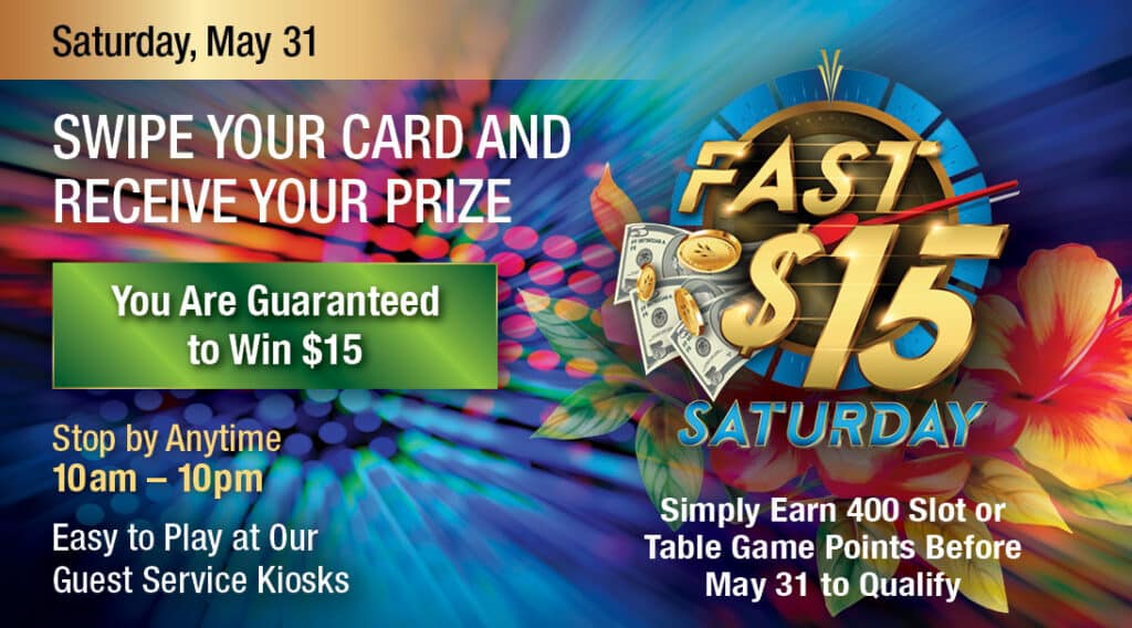 Fast $15 Saturday May 2025